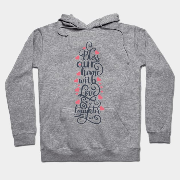 Bless Our Home With Love Hoodie by usastore